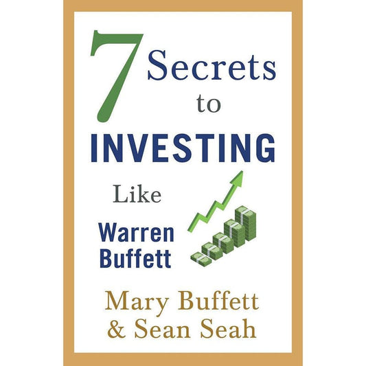 7 SECRETS TO INVESTING LIKE Warren Buffett