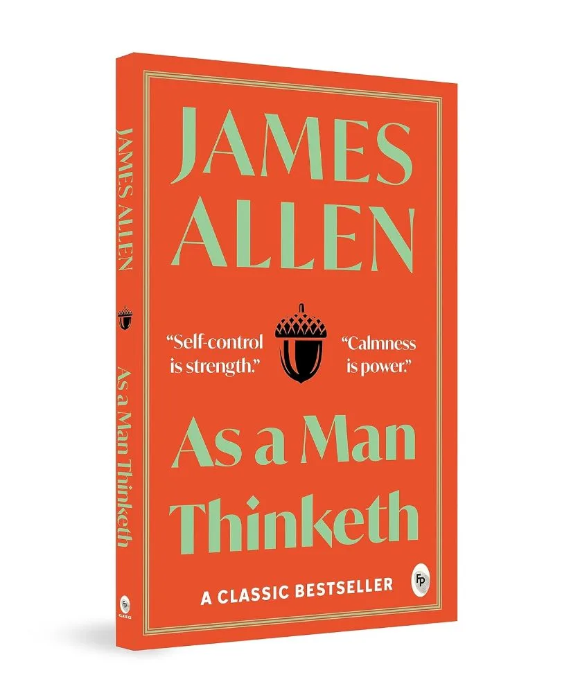 As a Man Thinketh by James Allen Paperback